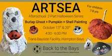 ArtSEA Afterschool Halloween Special - October 13 & 20 (7-8yrs)