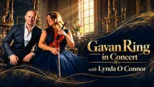 Tenor Gavan Ring in Concert with special guest Violinist Lynda O'Connor