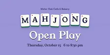 Open Play Mahjong at Water Oak Cafe & Bakery