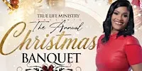 True Life Ministry Annual Christmas Banquet