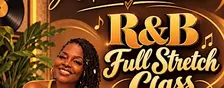 R&B Full Stretch Class With Jay