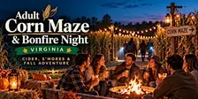 Adult Corn Maze & Bonfire Night Virginia