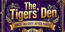 The Tigers' Den HBCU Tailgate After Party