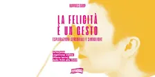 La felicità è un gesto: esplorazioni sensoriali e simboliche