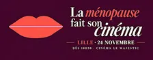 La Ménopause Fait Son Cinéma - Saison 2 - étape Lilloise