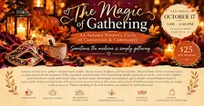 THE MAGIC OF GATHERING October In-Person Sistership Circle