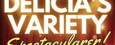 Delicia’s Variety Spectacularerer!