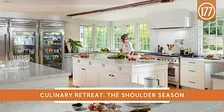 Culinary Retreat: Great Cooking in the Shoulder Season