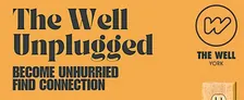 The Well Unplugged - 27.10.26