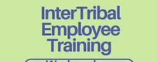 InterTribal Employee Training