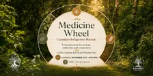 Native Medicine Wheel Canadian Indigenous Retreat