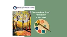 "Autumn Love Song" Paint Event at The Purple Hayes Gallery