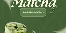 Mask & Matcha Facial Party | Wavy Glow Studios