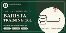 Barista Training 101: Hands-On Specialty Coffee Experience
