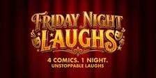 Friday Night Laughs