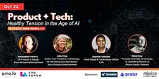 Product + Tech: Healthy Tension in the Age of AI