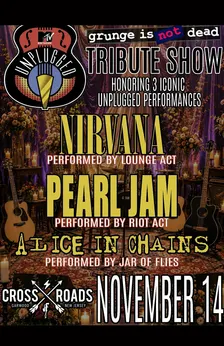 Grunge is Not Dead: Tributes to Nirvana, Pearl Jam, & Alice in Chains