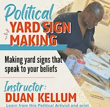 Political Yard Sign Making with Duan Kellum