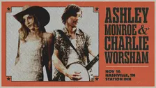 Ashley Monroe & Charlie Worsham Live at Station Inn