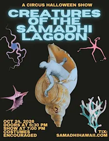 Creatures of the Samadhi Lagoon- A Circus Halloween Show