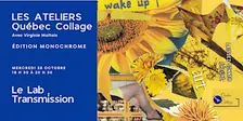 Les Ateliers Québec DIY Collage | Édition Monochrome