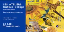 Les Ateliers Québec DIY Collage | Édition Monochrome