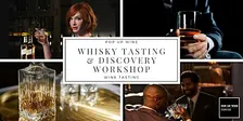Whisky Tasting & Discovery Workshop - Sat 28 Nov - 5-6pm