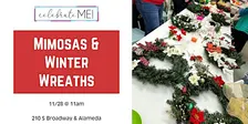 Mimosas & Winter Wreaths Workshop