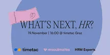 WHAT’S NEXT, HR? Trends, Themen & Entwicklungen, die HR 2027 prägen