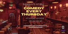 COMEDY EVERY THURSDAY at Magpie Magique October 22 2026, 8 PM