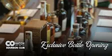 COhatch Bourbon Club: Rare Bottle Opening