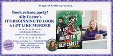 Book launch! Ally Carter's IT'S BEGINNING TO LOOK A LOT LIKE MURDER