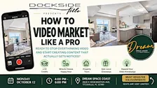 Dockside Title CE Class: How to Video Market Like a Pro