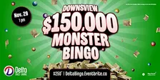 Delta Downsview: $150,000 Monster Bingo
