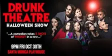 Drunk Theatre | LA's Wildest HALLOWEEN Comedy Show!