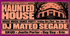 Haunted House with DJ Mateo Sagade