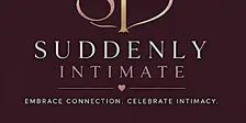 Suddenly Intimate Launch Party: Sip, Shop & Celebrate