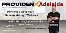 ProviderX Adelaide — NDIS & Aged Care Business Growth Workshop