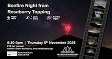 Bonfire Night from Roseberry Topping: Dark Skies & Summit Fireworks Walk
