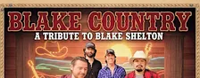 Blake Country - A Tribute to Blake Shelton