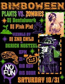 Bimboween: Plants vs Zombies  w/DJ Dental Work/DJ P!nk P!xl/(Ages 21+ w/ID)