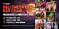 Halloween Eve Bar Crawl 10/30 - MILWAUKEE (Lower East Side)