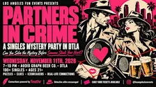 PARTNERS IN CRIME — A SINGLES MYSTERY PARTY IN DTLA | ALL AGES 21+