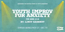 Youth Improv for Anxiety (5 Week Series)