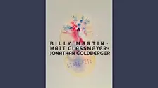Billy Martin + Jonathan Goldberger + Matt Glassmeyer