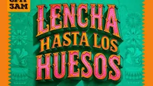 Lencha hasta los huesos
