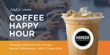 AMA Lincoln Coffee Happy Hour Harbor Coffeehouse