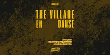 The Village en danse