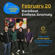 Leesburg Listening Room: BackBeat and Endless Anomaly
