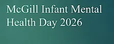 McGill Infant Mental Health Day 2026